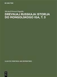 Drevnjaj russkaja istorija do mongolskogo iga, T. 3
