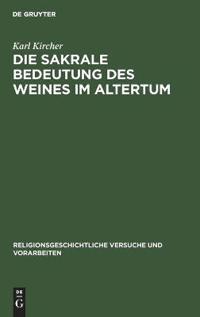 Die Sakrale Bedeutung Des Weines Im Altertum