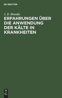 Erfahrungen Über Die Anwendung Der Kälte in Krankheiten