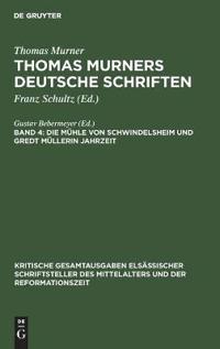 Die Mühle von Schwindelsheim und Gredt Müllerin Jahrzeit