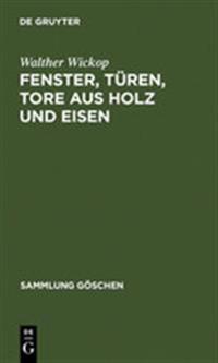 Fenster, Türen, Tore aus Holz und Eisen