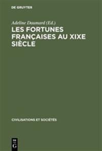 Les Fortunes Françaises Au XIXe Siècle
