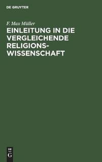 Einleitung in Die Vergleichende Religionswissenschaft