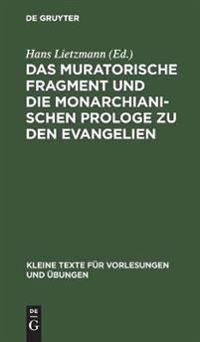 Das Muratorische Fragment Und Die Monarchianischen Prologe Zu Den Evangelien