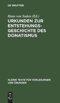 Urkunden Zur Entstehungsgeschichte Des Donatismus