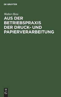 Aus Der Betriebspraxis Der Druck- Und Papierverarbeitung