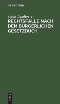 Rechtsfälle Nach Dem Bürgerlichen Gesetzbuch