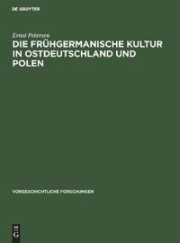 Die Frühgermanische Kultur in Ostdeutschland Und Polen