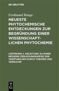 Anleitung Zu Einer Bessern Zerlegungsweise Der Vegetabilien Durch Theorie Und Versuche