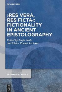 Bokomslag för "›res vera, res ficta‹: Fictionality in Ancient Epistolography"