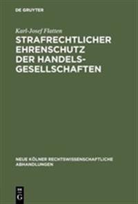 Strafrechtlicher Ehrenschutz der Handelsgesellschaften