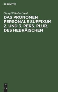 Das Pronomen Personale Suffixum 2. Und 3. Pers. Plur. Des Hebräischen