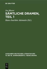 Ausgaben deutscher Literatur des 15. bis 18. Jahrhunderts / Reihe Drama