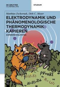Elektrodynamik Und Phänomenologische Thermodynamik Kapieren