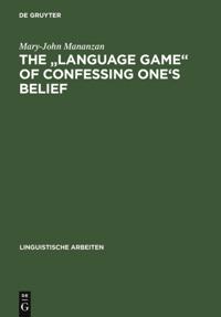 &quote;Language game&quote; of confessing one's belief