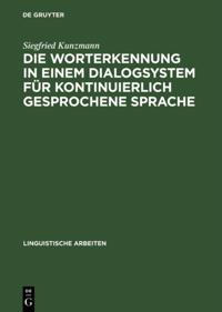 Die Worterkennung in einem Dialogsystem für kontinuierlich gesprochene Sprache