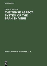 Tense Aspect System of the Spanish Verb