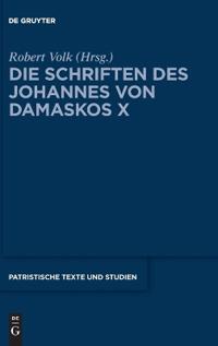 Die Schriften Des Johannes Von Damaskos X