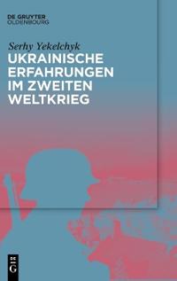 Ukrainische Erfahrungen Im Zweiten Weltkrieg
