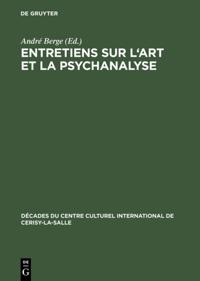 Entretiens sur l''art et la psychanalyse