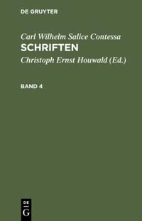 Carl Wilhelm Salice Contessa: Schriften. Band 4