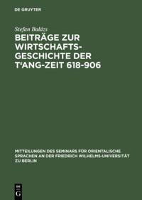 Beiträge zur Wirtschaftsgeschichte der T''ang-Zeit 618–906