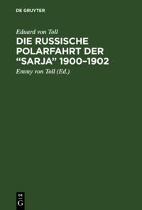 Die russische Polarfahrt der “Sarja” 1900–1902