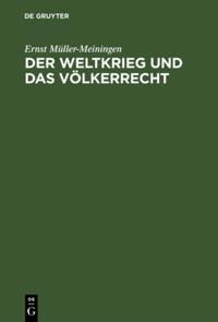 Der Weltkrieg und das Völkerrecht