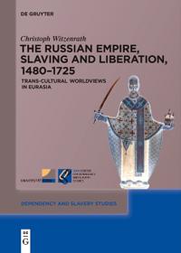 Kirjan kansi "The Russian Empire, Slaving and Liberation, 1480–1725"
