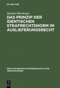 Das Prinzip der identischen Strafrechtsnorm im Auslieferungsrecht