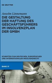 Die Gestaltung der Haftung des Geschäftsführers im Insolvenzplan der GmbH