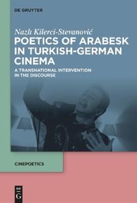Poetics of Arabesk in Turkish-German Cinema