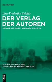 Der Verlag Der Autoren: Theater ALS Ware - Verlegen ALS Kritik