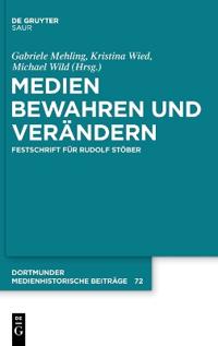 Medien Bewahren Und Verändern