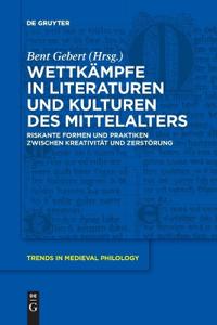 Wettkämpfe in Literaturen Und Kulturen Des Mittelalters