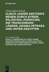 Commentare zu Ulrich Jasper Seetzen’s Reisen durch Syrien, Palästina, Phönicien, die Transjordan-Länder, Arabia Petraea und Unter-Aegypten