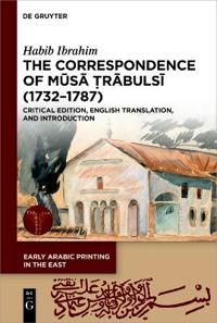 The Correspondence of Musa ?rabulsi (1732-1787)