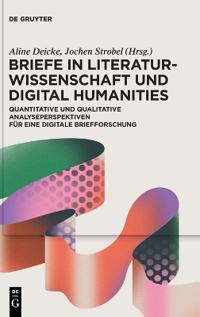 Briefe in Literaturwissenschaft Und Digital Humanities