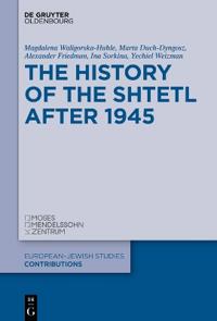 The History of the Shtetl after 1945