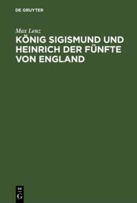 König Sigismund und Heinrich der Fünfte von England