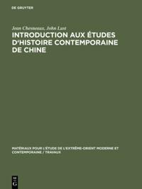 Introduction aux études d''histoire contemporaine de Chine