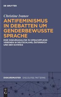 Antifeminismus in Debatten Um Genderbewusste Sprache
