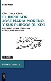 El Impresor José María Moreno Y Sus Pliegos (S. XIX)