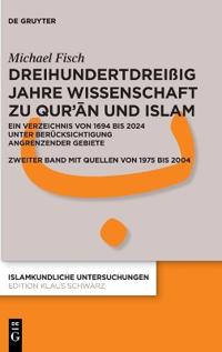 Dreihundertdreißig Jahre Wissenschaft Zu Qur'an Und Islam