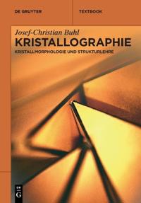Kristallographie: Kristallmorphologie Und Strukturlehre