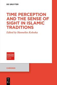 Time Perception and the Sense of Sight in Islamic Traditions