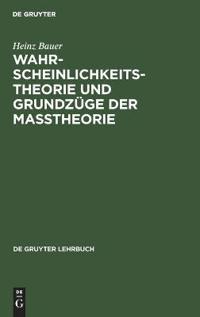 Wahrscheinlichkeitstheorie Und Grundzüge Der Maßtheorie