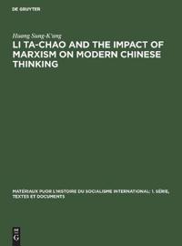 Li Ta-Chao and the Impact of Marxism on Modern Chinese Thinking