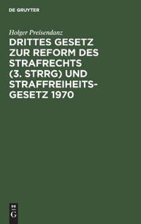 Drittes Gesetz Zur Reform Des Strafrechts (3. Strrg) Und Straffreiheitsgesetz 1970