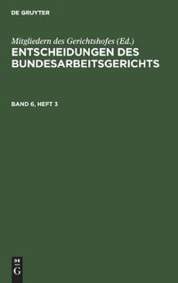 Entscheidungen des Bundesarbeitsgerichts Entscheidungen des Bundesarbeitsgerichts